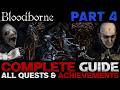 Bloodborne: All Quests in Order + Missable Content - Platinum Guide - Part 4 - (Unseen Village)