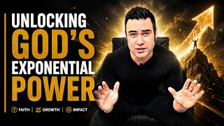Unlocking The Exponential Power Of God