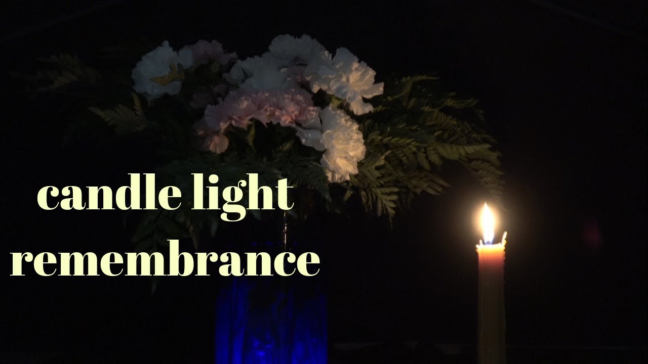 candle light remembrance YouTube