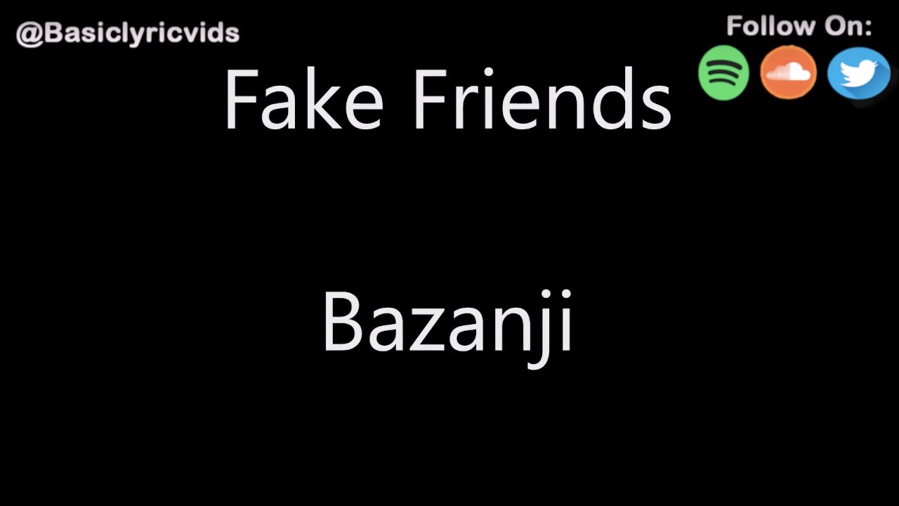 Songs About Fake Friends - immersivepic