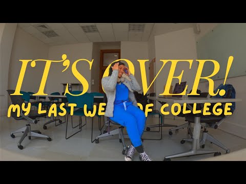 MY LAST WEEK OF COLLEGE!!