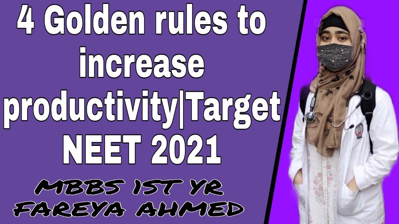 4 Golden Rules To Increase Productivity|Target NEET 2021|FAREYA AHMED|