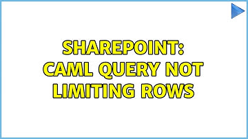 Sharepoint: CAML Query not limiting rows (4 Solutions!!)