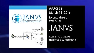 #vuc584 - Meetecho presents Janus WebRTC Gateway