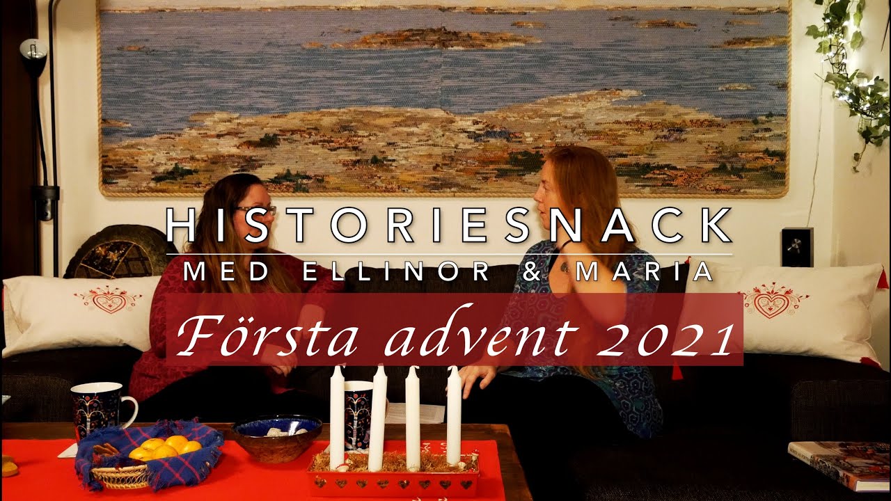 Historiesnack - Första advent 2021