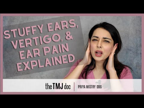 Stuffy Ears, Vertigo, & Ear Pain Explained - Priya Mistry, DDS (the TMJ doc) #stuffyears #earpain