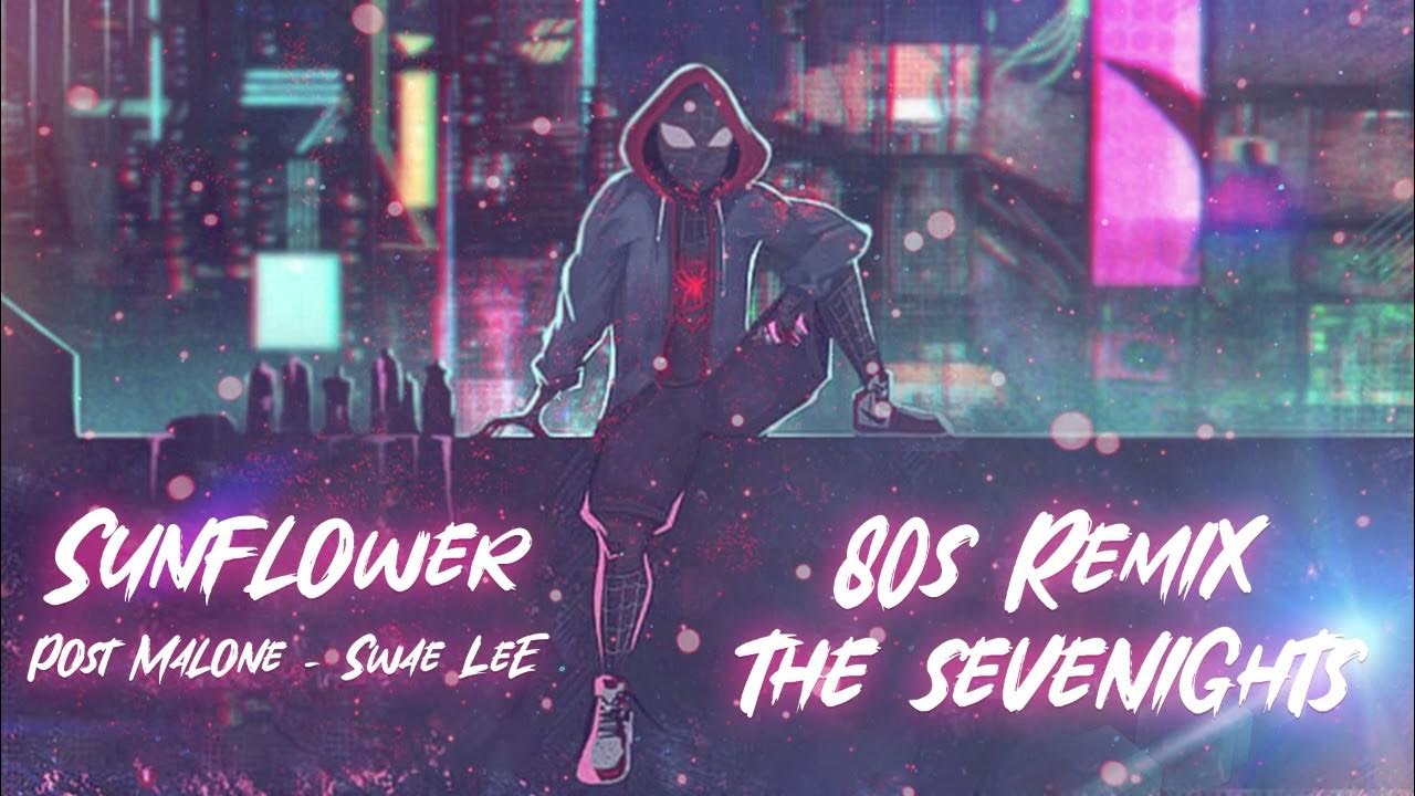 Post Malone, Swae Lee - Sunflower (80s Remix) Post Malone, Swae Lee - Sunflower (80s Remix)