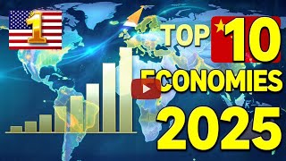 Top 10 Economies in the World 2025 | Updated GDP Rankings & Future Growth 
