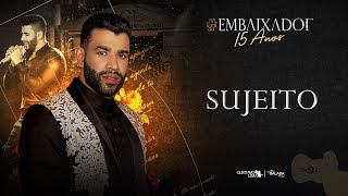 Gusttavo Lima - Sujeito #Embaixador15Anos