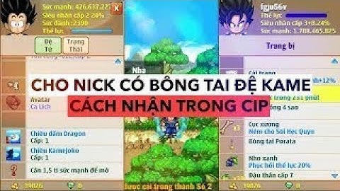 CHO NICK NGỌC RỒNG TĐ CÓ BÔNG TAI VÀ NHIỀU ĐỒ, ĐẶC BIỆT ĐỆ TỬ CÓ 3 SKILL HUYỀN THOẠI