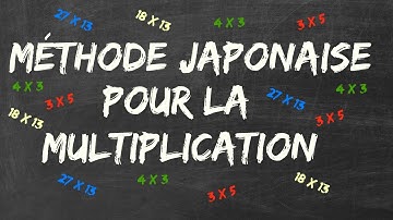 Multiplication | Méthode Japonaise [Astuce N°11]