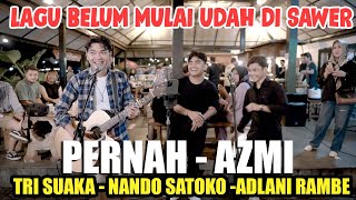 Pernah - Azmi (Live Ngamen) Nando Satoko, Adlani Rambe, Tri Suaka