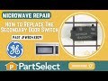 GE Microwave Repair - How to Replace the Secondary Door Switch (GE Part #WB24X829)