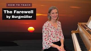 How To Teach Burgmüller The Farewell Op.100, No.12 👋