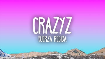 Fuerza Regida - CRAZYZ