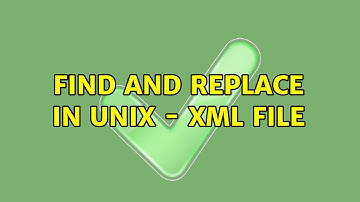 Find and Replace in Unix - XML File