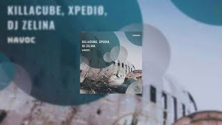 Killacube, XpediØ MusiX, DJ Zelina - Havoc