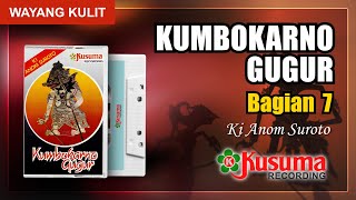 WAYANG KULIT KI ANOM SUROTO LAKON KUMBOKARNO GUGUR KUALITAS AUDIO MASTER KUSUMA RECORDING (BAG. 7)