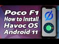 Poco F1 | Install Havoc OS | Android 11 | Detailed 2021 Tutorial