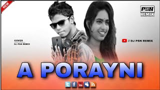 A Porayni | Update Version 0.3 | New Santali Video Song 2023 | Cover By Dj Psn Remix