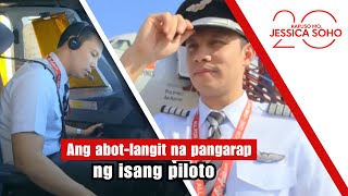 Ang Abotlangit Na Pangarap Ng Isang Piloto Kapuso Mo Jessica Soho