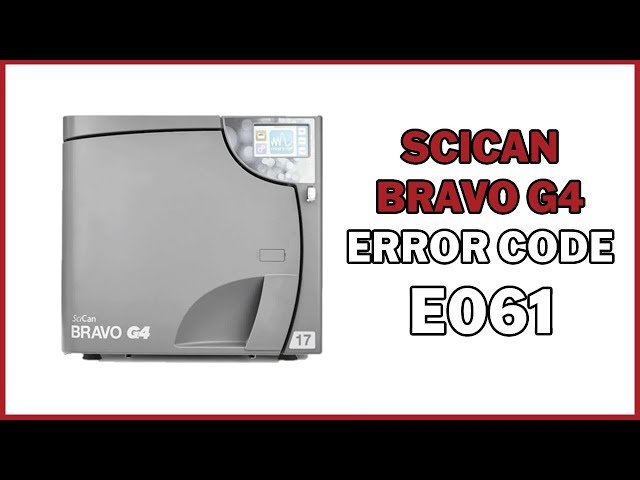 SciCan Bravo G4 Error Code E061