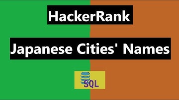 #6 Hackerrank Japanese Cities