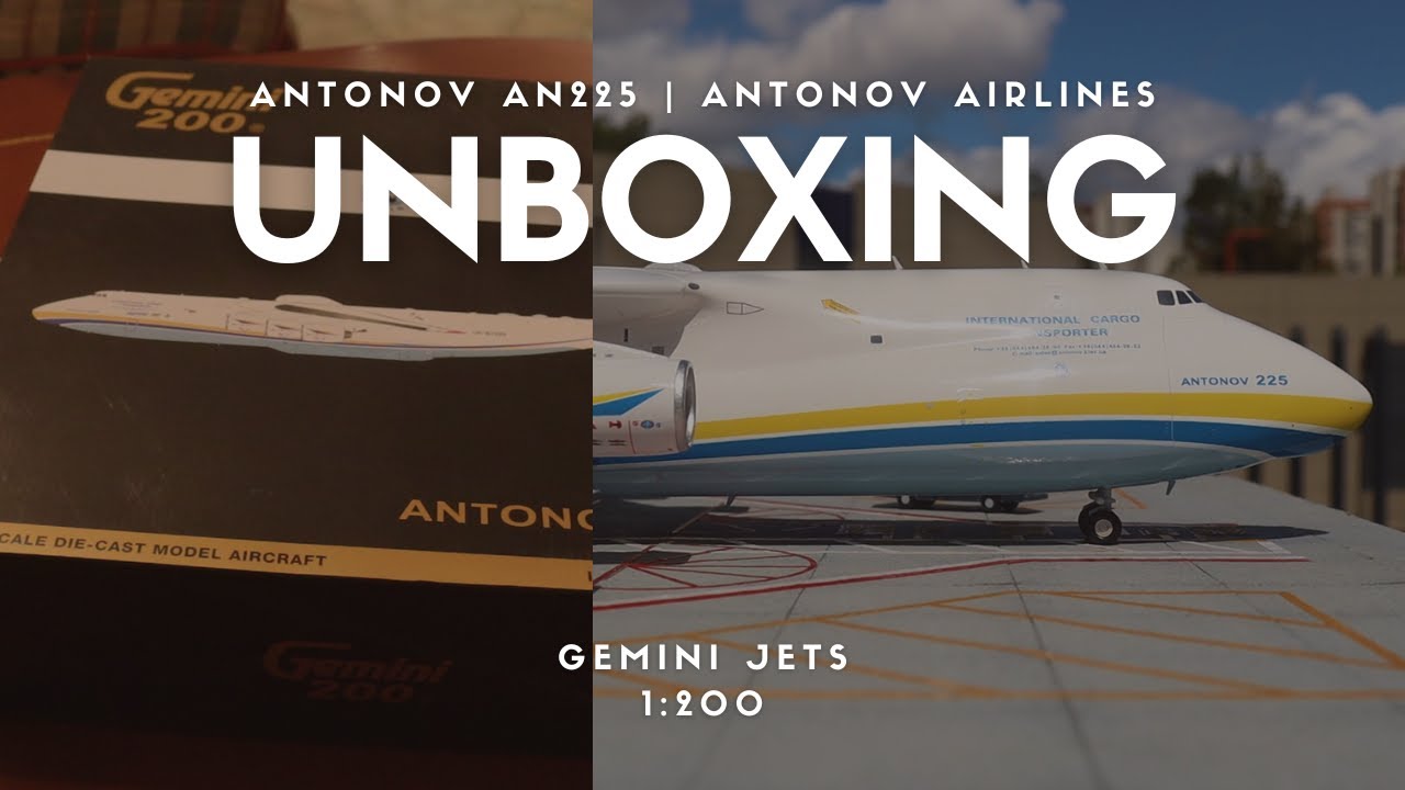ANTONOV AN225 ✈️ | ANTONOV AIRLINES 🇺🇦 | UNBOXING & REVIEW