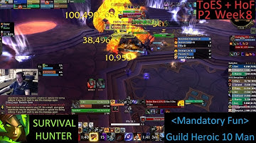 H ToES + HoF 10 man GUILD - Survival Hunter PoV - Week 8 MoP Phase 2 - 11-11-25