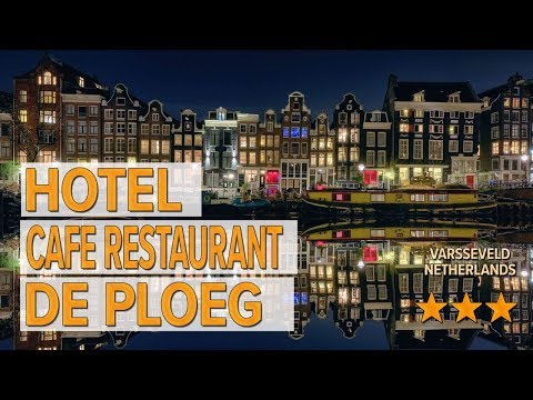 Hotel Cafe Restaurant De Ploeg hotel review | Hotels in Varsseveld | Netherlands Hotels