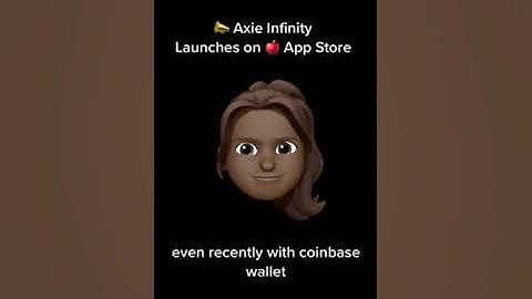 Axie Infinity Game Launches on Apple App Store