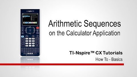 Sequences and Series on the TI-Nspire CX Calculator Application
