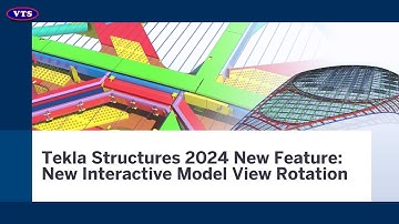 Tekla Structures 2024 New Feature: New Interactive Model View Rotation