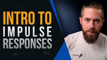 Intro to Impulse Responses - what they can and cannot do.