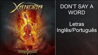 Xandria - Don't Say A Word (Letras Inglês/Português)