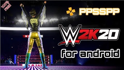 [Real] WWE 2k20 for android PPSSPP ll WWE 2k20 mod for android PPSSPP