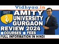 Amity university gurgaon  campus reviews 2024  admission  fees  mba  bba  btech  placement