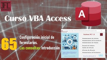 Video 65 ‐ Configuración inicial de los objetos de un formulario. Introducción a las consultas.