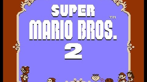 Nhạc Game Super Mario Bros 2 - Nhạc Game Nes - Nhạc Game 4 Nút