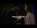 Kesa Ye Marz Hai Ishq ✨ | Slowed+Reverb | Khani | Ost | Feroz Khan | #Khanidrama #rahatfatehalikhan Mp3 Song