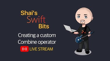 Creating a custom Combine operator (Live Stream)