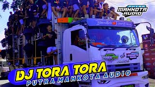 DJ TORA TORA SPECIAL BATLE PUTRA MAHKOTA FEAT KELUD TEAM OFFICIAL