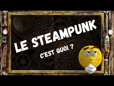 Vidéo: Steampunk - quel genre de style est-ce