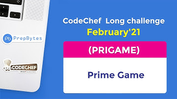 CodeChef February Long Challenge 2021 | Prime Game | PRIGAME