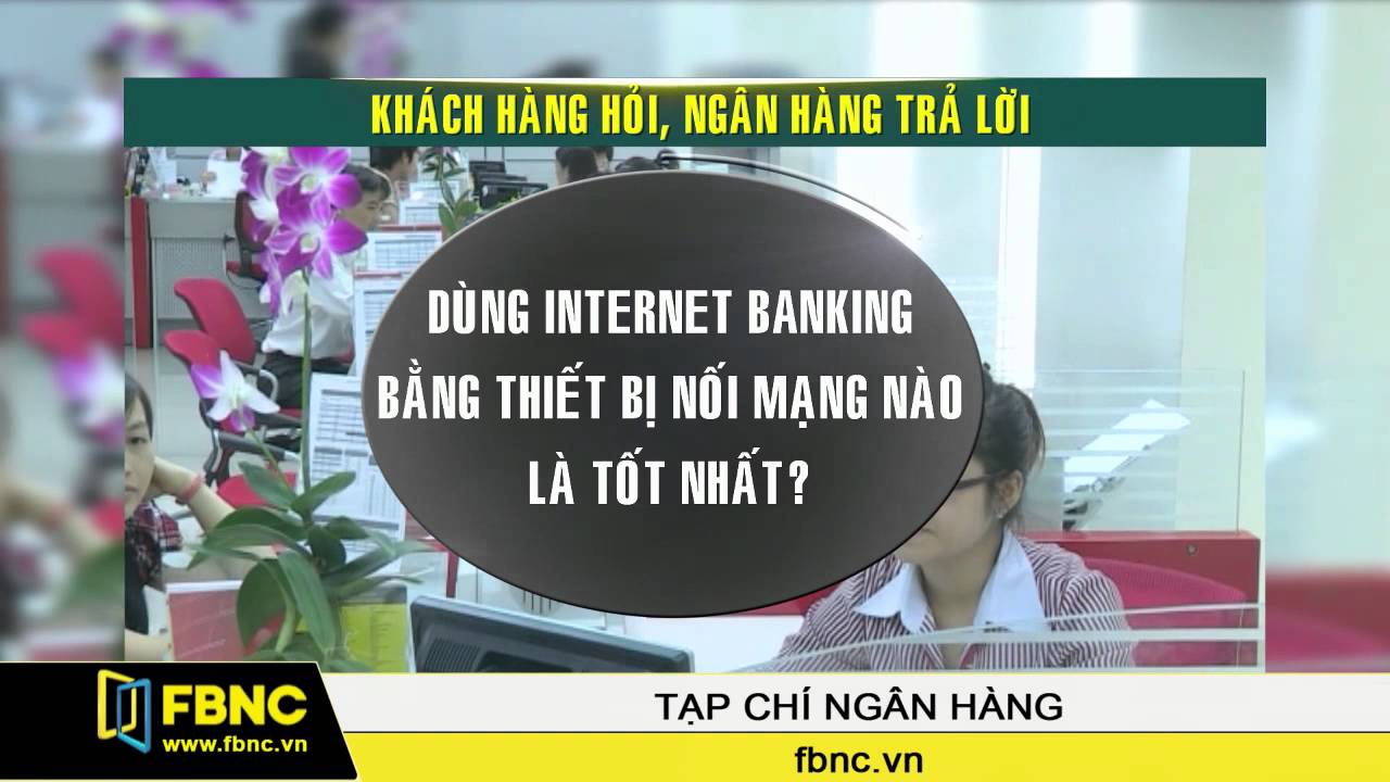 Fbnc - Internet Banking \U0026 Mobile Banking, Một Số Lưu Ý Khi Sử Dụng