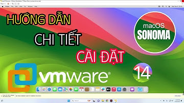 Hướng Dẫn Cài Mac OS 14 Sonoma Trên VMWare Workstation 17 | How to Install Mac OS 14 Sonoma