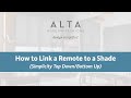 How to Link a Remote to a Shade (Simplicity Top Down/Bottom Up)