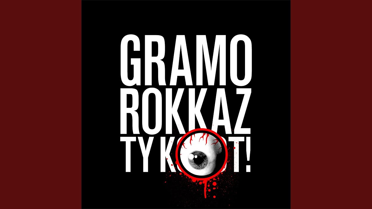 gramo rokkaz ty k oko t