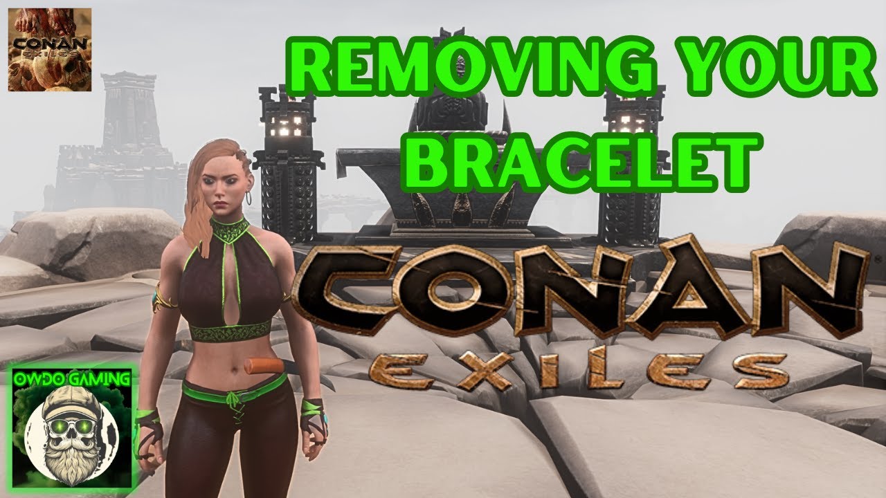 Beating Conan Exiles 2024 - Quick Guide on Removing the Bracelet - Age of Heroes