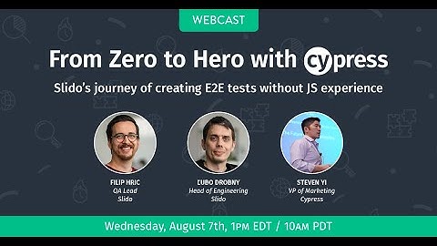 From Zero to Hero with Cypress: Slido’s journey of creating E2E tests without JS experience